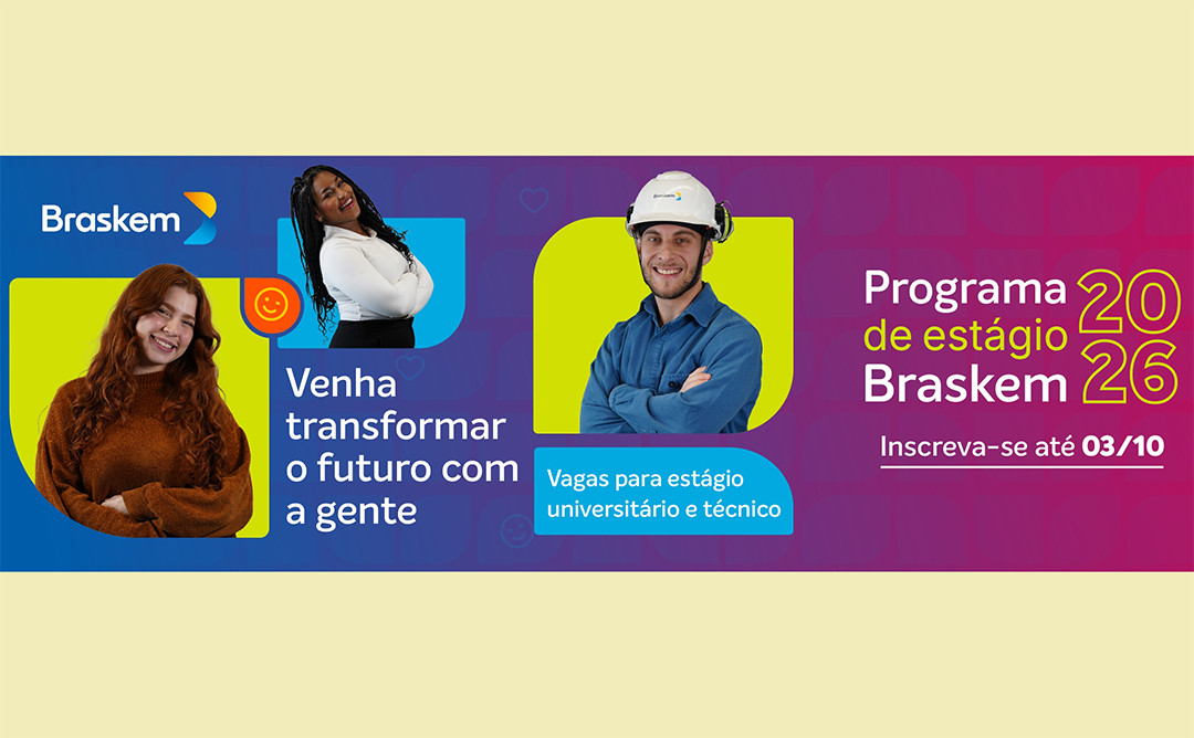 Foto: Divulgação Braskem lança o Programa de Estágio 2026